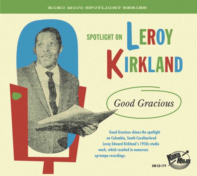 Kirkland ,Leroy - Spotlight On Leroy Kirkland : Good Gracious - Klik op de afbeelding om het venster te sluiten